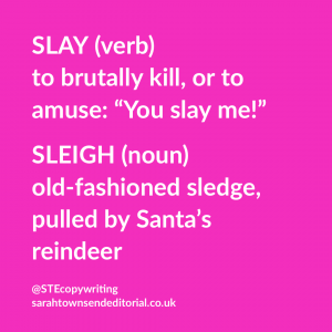 SLAY and SLEIGH: which is which? Learn the difference between these easy to confuse words.